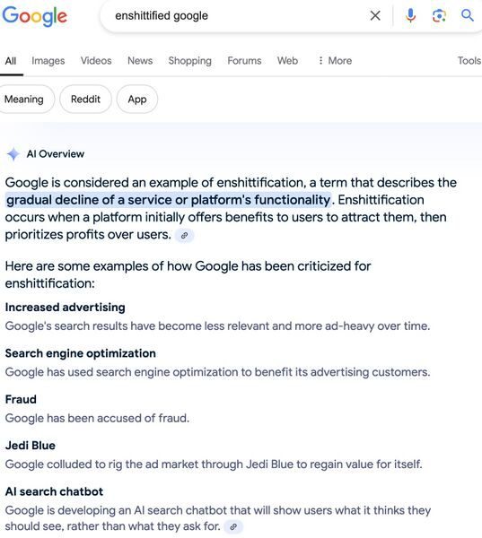 Image showing a Google AI Overview from the search "enshittified google", where it agrees that Google has been enshittified